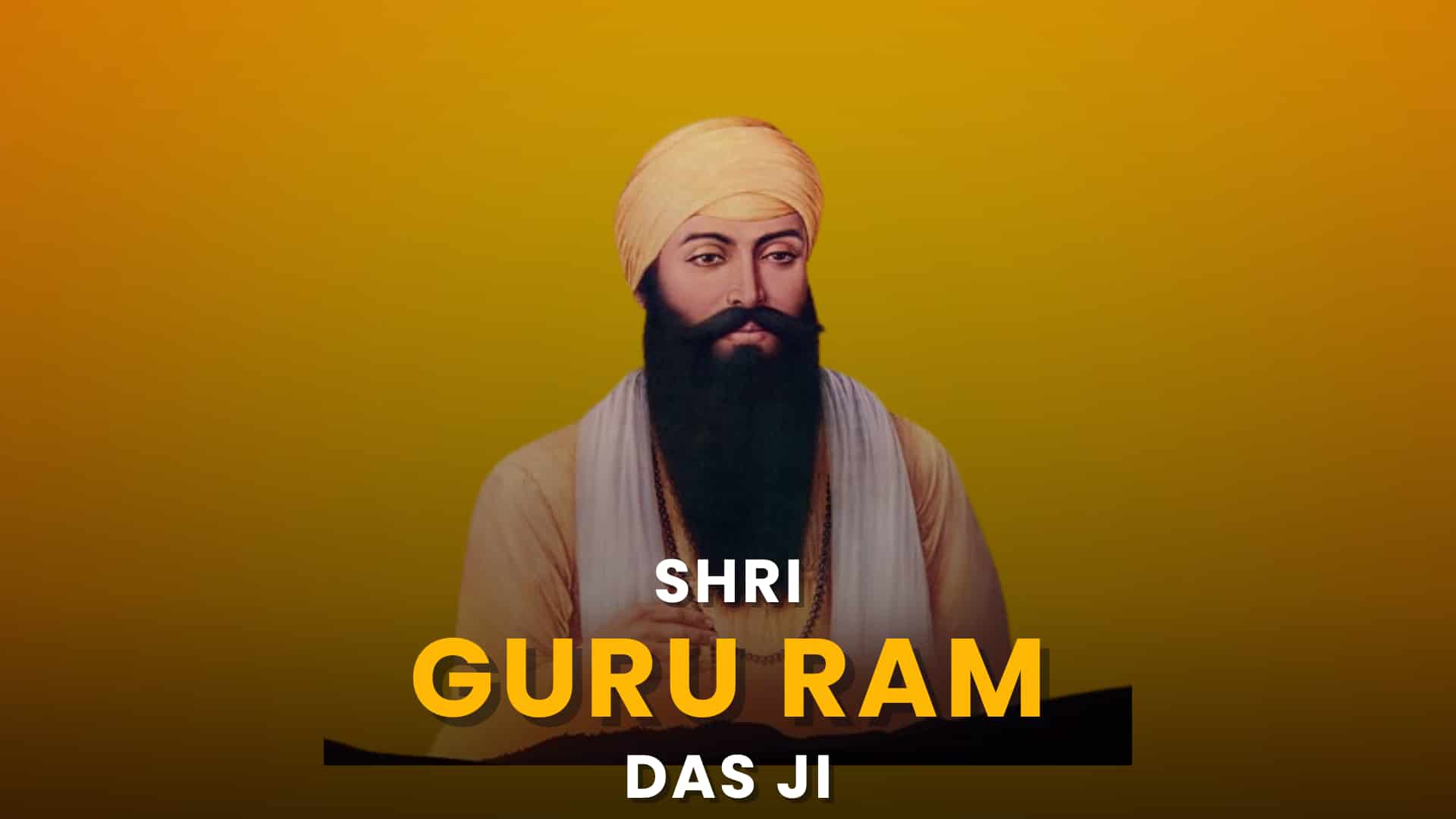 Guru Ram Das Guru Fourth Sikh Guru