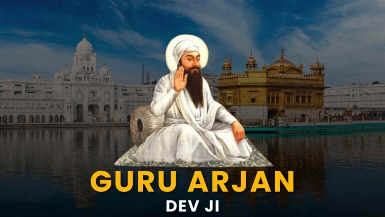 Sri Guru Arjan Dev Ji – Fifth Sikh Guru – Gurudwara India Tours